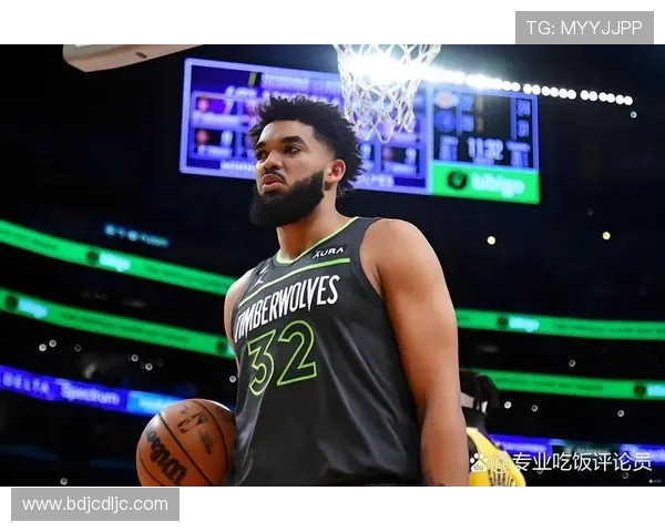 卡尔安东尼唐斯如何引领明尼苏达森林狼重返季后赛巅峰之路